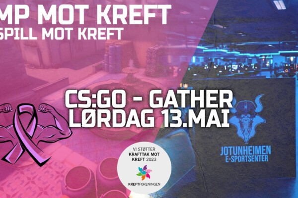Kick-off for Kamp Mot Kreft på JOTUNHEIMEN E-SPORTSENTER 13. mai!